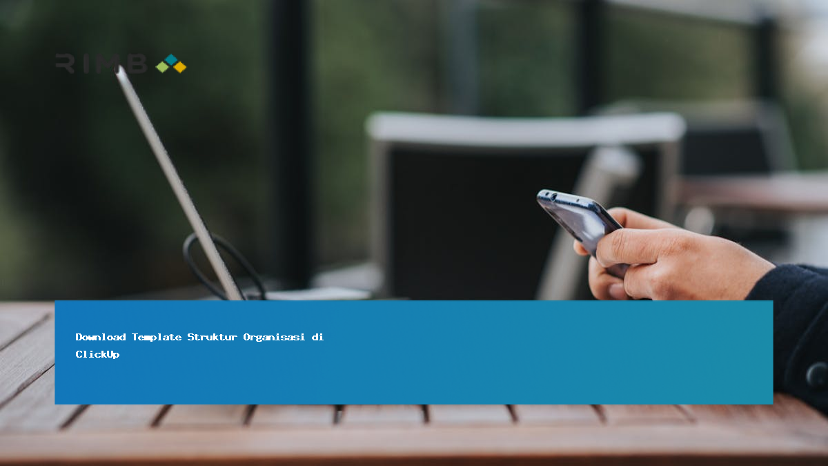 Download Template Struktur Organisasi di ClickUp