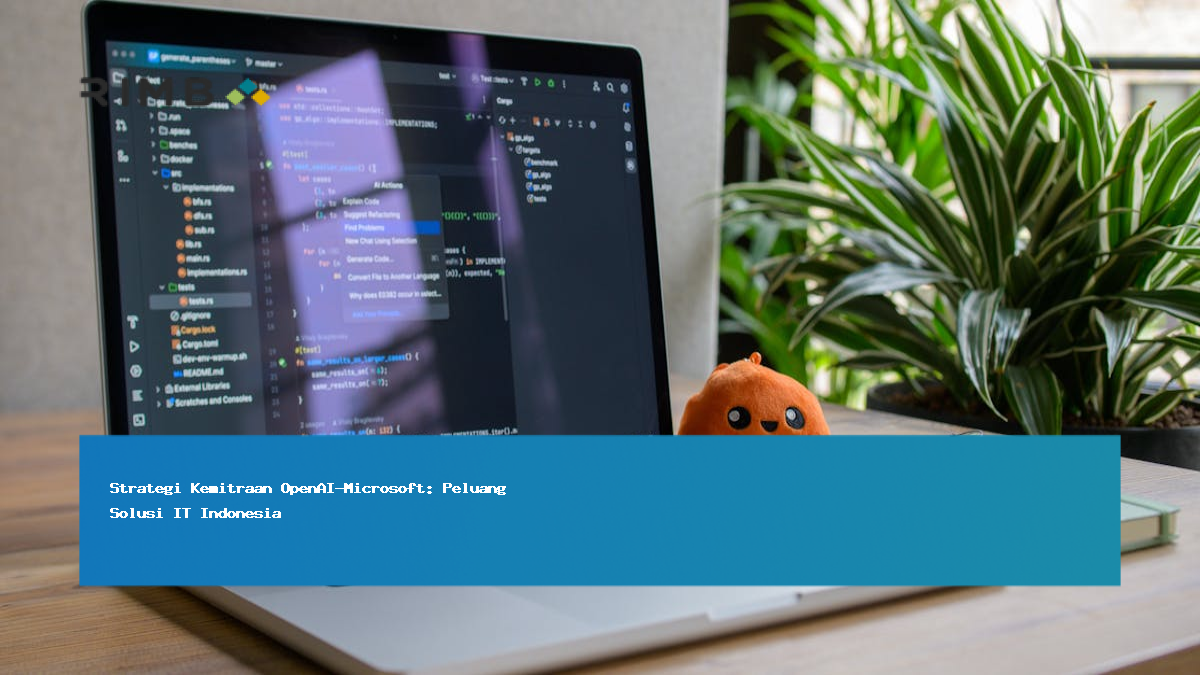 Strategi Kemitraan OpenAI-Microsoft: Peluang Solusi IT Indonesia