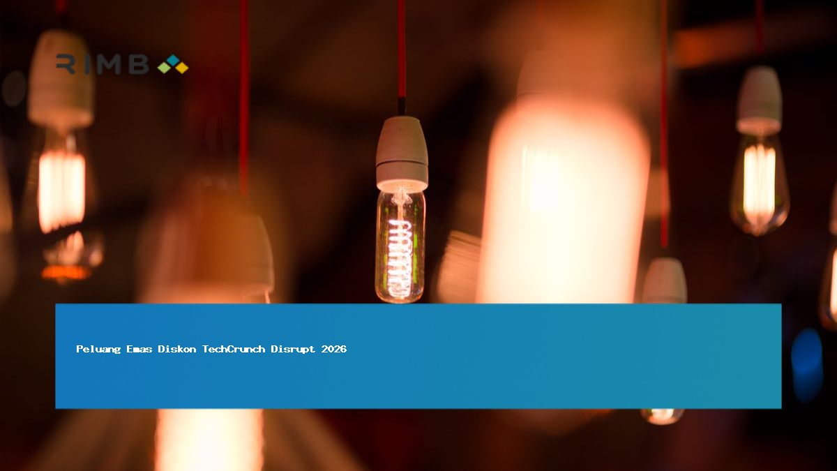 Peluang Emas Diskon TechCrunch Disrupt 2026