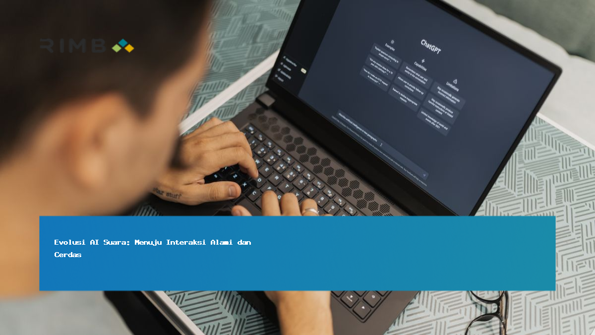 Evolusi AI Suara: Menuju Interaksi Alami dan Cerdas